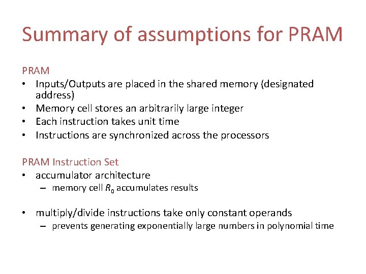 Summary of assumptions for PRAM • Inputs/Outputs are placed in the shared memory (designated