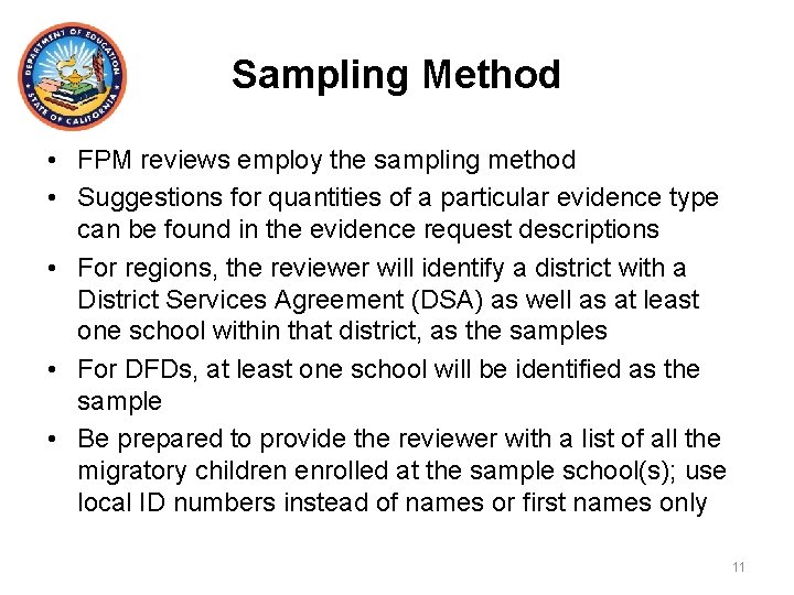 Sampling Method • FPM reviews employ the sampling method • Suggestions for quantities of