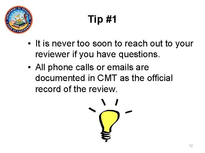 Tip #1 • It is never too soon to reach out to your reviewer