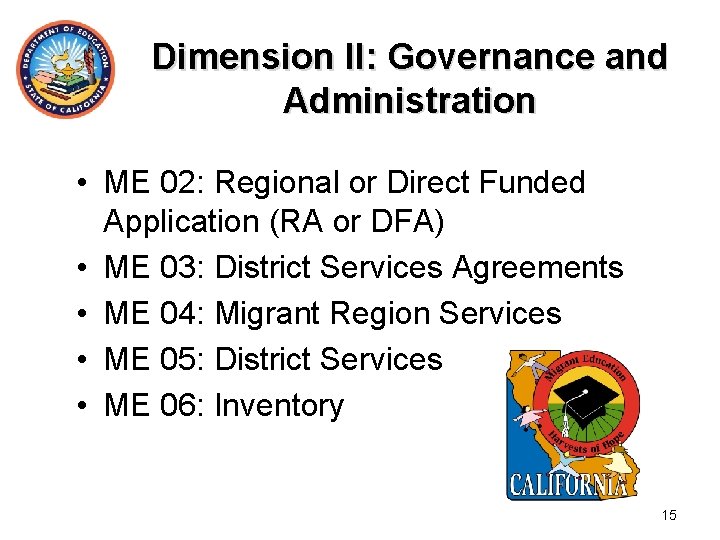 Dimension II: Governance and Administration • ME 02: Regional or Direct Funded Application (RA