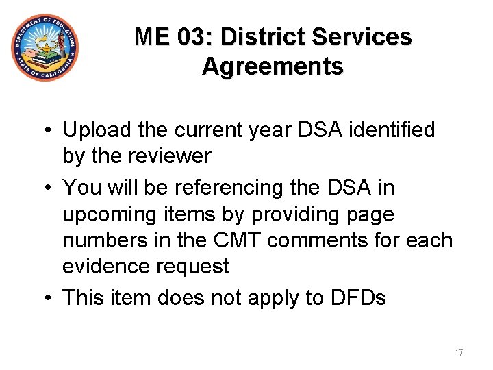 ME 03: District Services Agreements • Upload the current year DSA identified by the