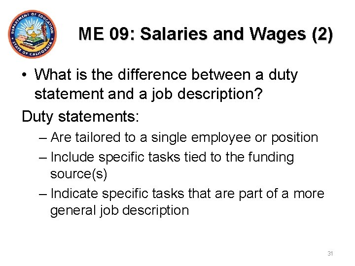 ME 09: Salaries and Wages (2) • What is the difference between a duty