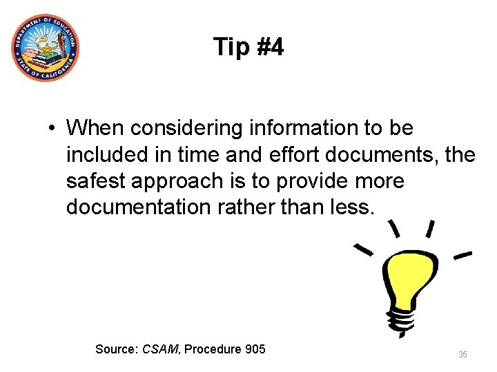 Tip #4 • When considering information to be included in time and effort documents,