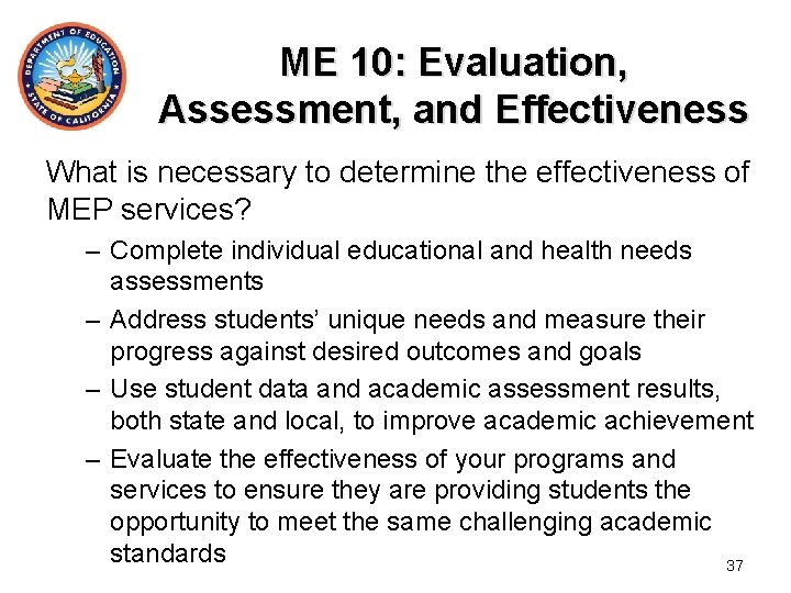 ME 10: Evaluation, Assessment, and Effectiveness What is necessary to determine the effectiveness of