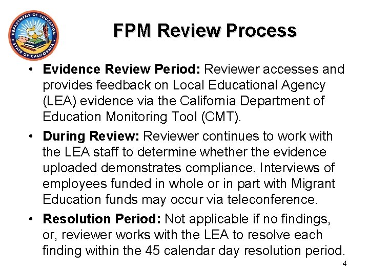 FPM Review Process • Evidence Review Period: Reviewer accesses and provides feedback on Local