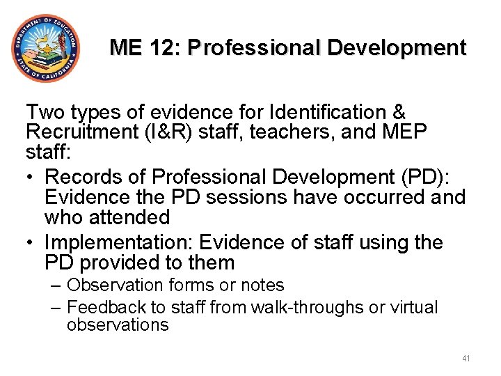 ME 12: Professional Development Two types of evidence for Identification & Recruitment (I&R) staff,