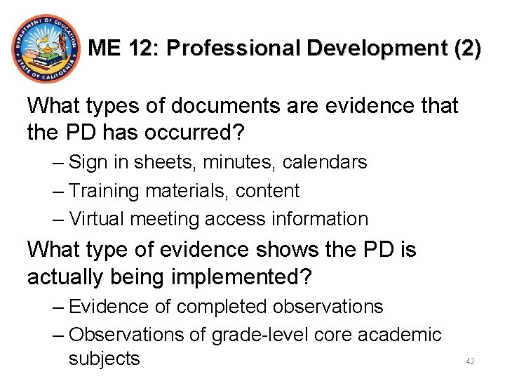 ME 12: Professional Development (2) What types of documents are evidence that the PD