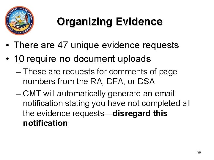 Organizing Evidence • There are 47 unique evidence requests • 10 require no document