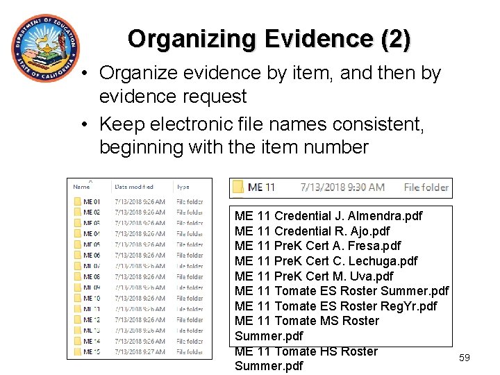 Organizing Evidence (2) • Organize evidence by item, and then by evidence request •