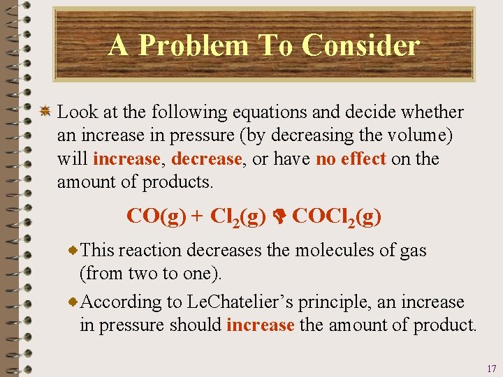 A Problem To Consider Look at the following equations and decide whether an increase