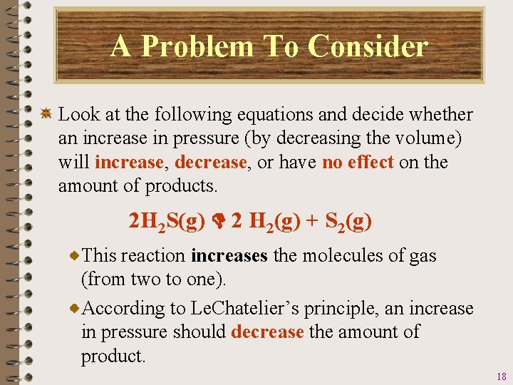 A Problem To Consider Look at the following equations and decide whether an increase