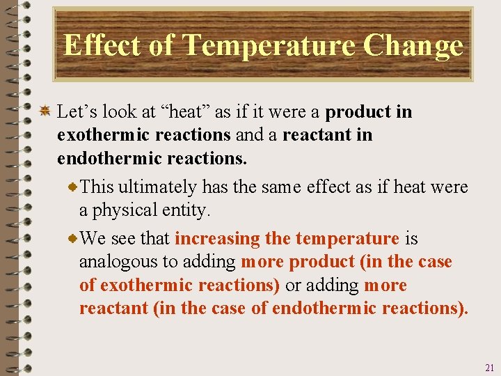 Effect of Temperature Change Let’s look at “heat” as if it were a product