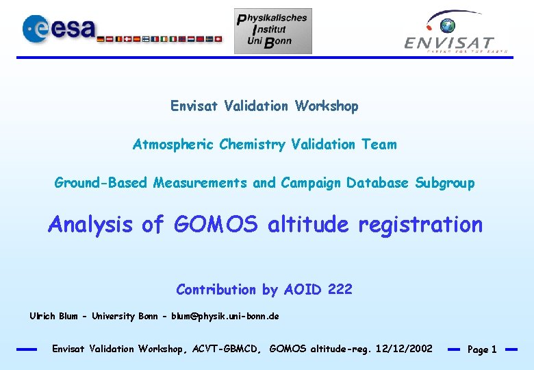 Envisat Validation Workshop Atmospheric Chemistry Validation Team Ground-Based Measurements and Campaign Database Subgroup Analysis