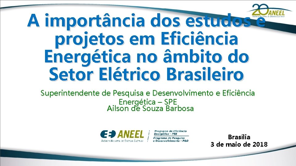 A importância dos estudos e projetos em Eficiência Energética no âmbito do Setor Elétrico