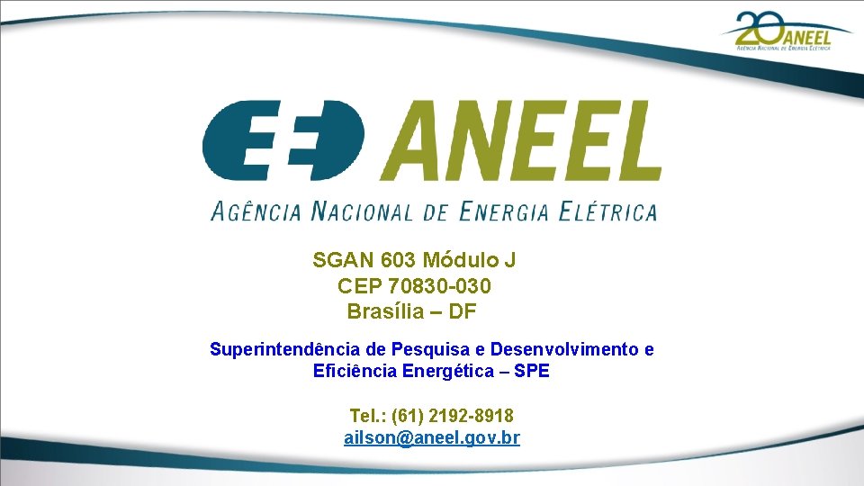 SGAN 603 Módulo J CEP 70830 -030 Brasília – DF Superintendência de Pesquisa e