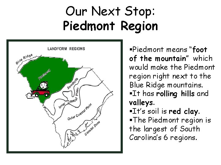 Our Next Stop: Piedmont Region §Piedmont means “foot of the mountain” which would make