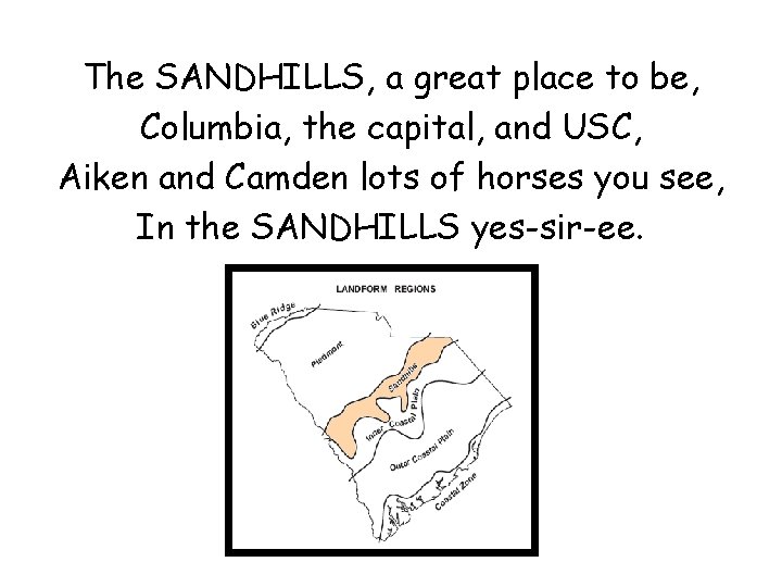 The SANDHILLS, a great place to be, Columbia, the capital, and USC, Aiken and