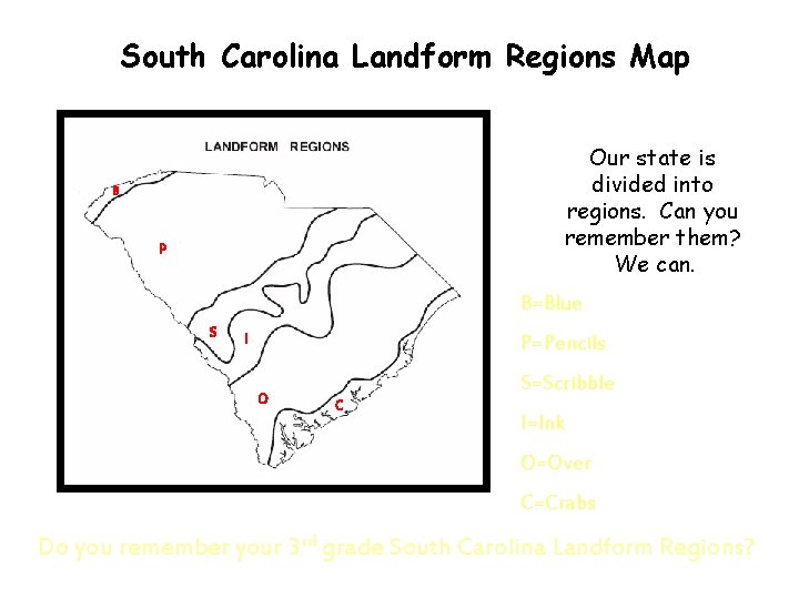 South Carolina Landform Regions Map Our state is divided into regions. Can you remember