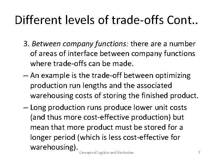 Different levels of trade-offs Cont. . 3. Between company functions: there a number of