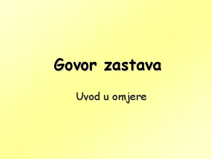 Govor zastava Uvod u omjere 