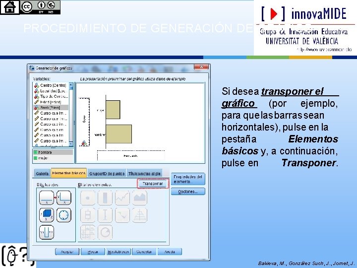 PROCEDIMIENTO DE GENERACIÓN DE GRÁFICO Si desea transponer el gráfico (por ejemplo, para que