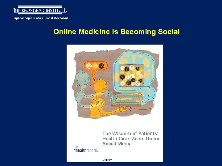 Laparoscopic Radical Prostatectomy Online Medicine is Becoming Social 