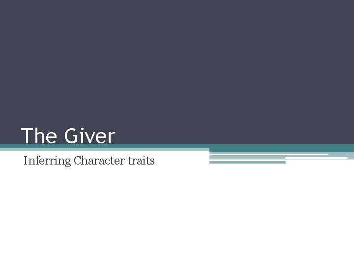 The Giver Inferring Character traits 