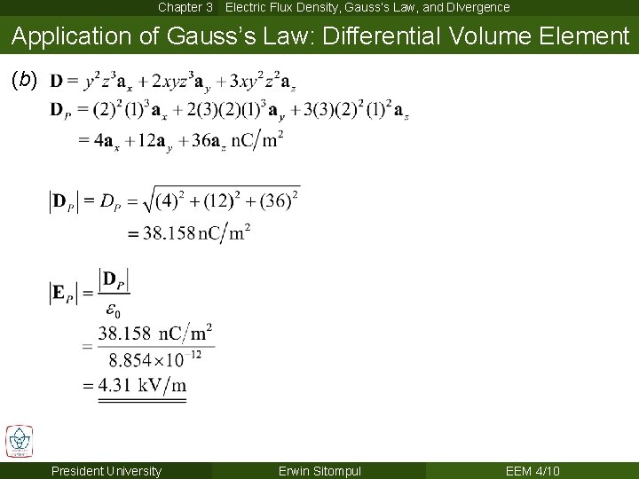 Chapter 3 Electric Flux Density, Gauss’s Law, and DIvergence Application of Gauss’s Law: Differential