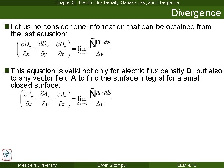 Chapter 3 Electric Flux Density, Gauss’s Law, and DIvergence Divergence n Let us no