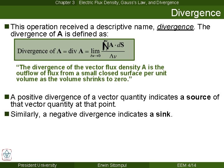 Chapter 3 Electric Flux Density, Gauss’s Law, and DIvergence Divergence n This operation received