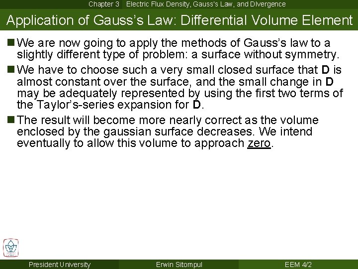 Chapter 3 Electric Flux Density, Gauss’s Law, and DIvergence Application of Gauss’s Law: Differential