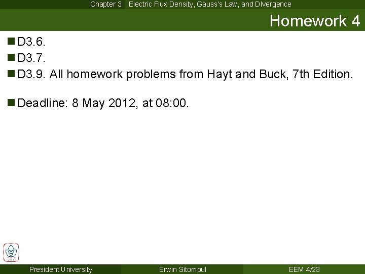 Chapter 3 Electric Flux Density, Gauss’s Law, and DIvergence Homework 4 n D 3.