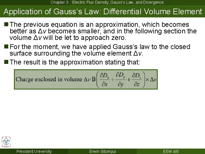 Chapter 3 Electric Flux Density, Gauss’s Law, and DIvergence Application of Gauss’s Law: Differential