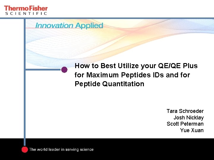 How to Best Utilize your QE/QE Plus for Maximum Peptides IDs and for Peptide