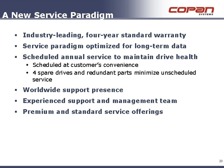 A New Service Paradigm § Industry-leading, four-year standard warranty § Service paradigm optimized for A New Service Paradigm § Industry-leading, four-year standard warranty § Service paradigm optimized for