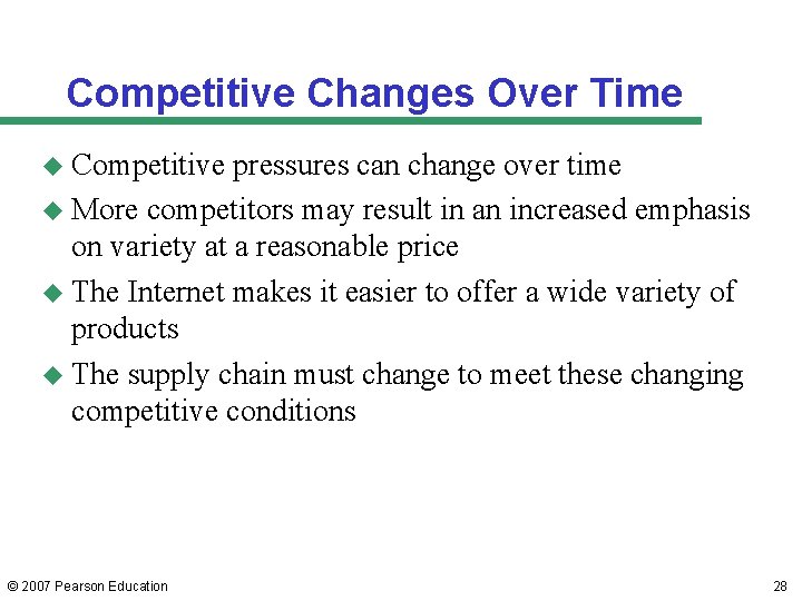 Competitive Changes Over Time u Competitive pressures can change over time u More competitors