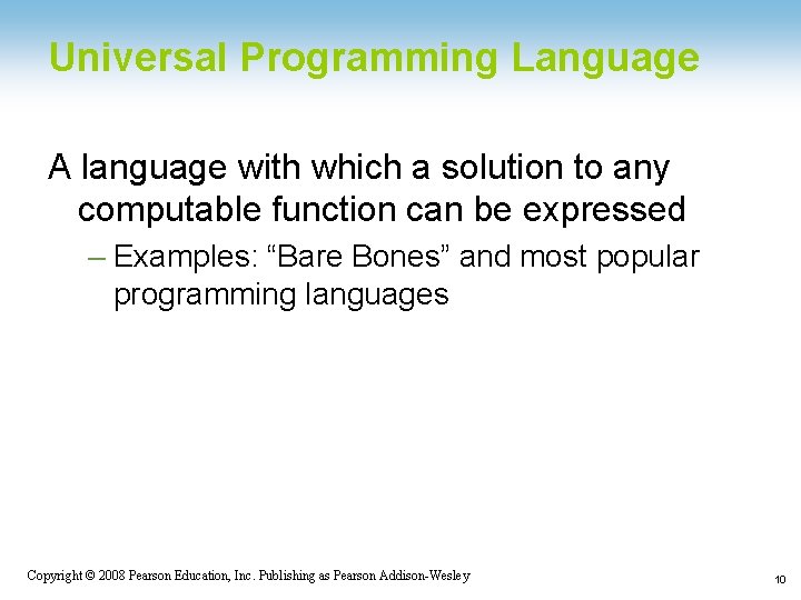 Universal Programming Language A language with which a solution to any computable function can