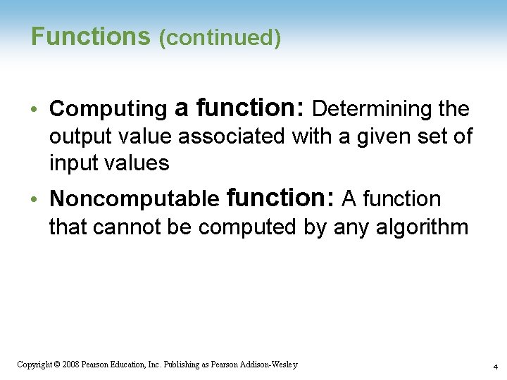 Functions (continued) • Computing a function: Determining the output value associated with a given