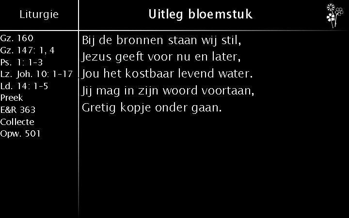 Liturgie Gz. 160 Gz. 147: 1, 4 Ps. 1: 1– 3 Lz. Joh. 10: Liturgie Gz. 160 Gz. 147: 1, 4 Ps. 1: 1– 3 Lz. Joh. 10: