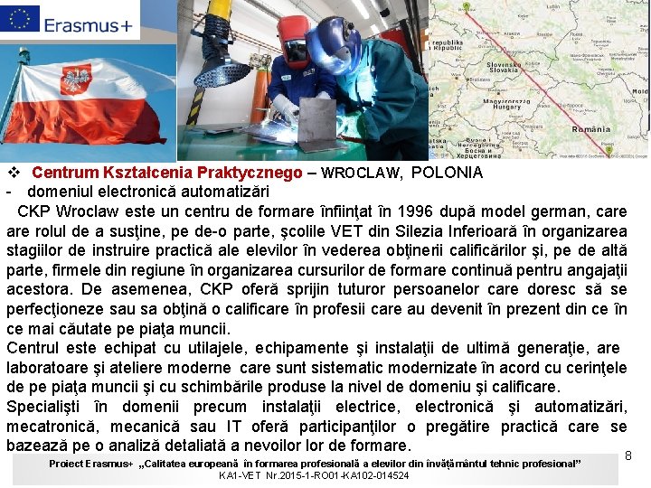 v Centrum Kształcenia Praktycznego – WROCLAW, POLONIA - domeniul electronică automatizări CKP Wroclaw este