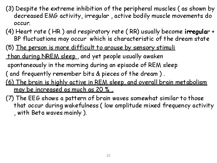 (3) Despite the extreme inhibition of the peripheral muscles ( as shown by decreased