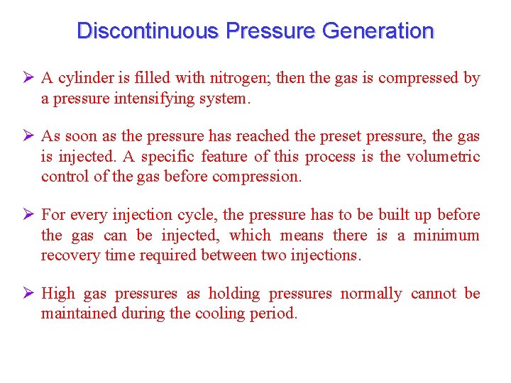 Discontinuous Pressure Generation Ø A cylinder is filled with nitrogen; then the gas is Discontinuous Pressure Generation Ø A cylinder is filled with nitrogen; then the gas is