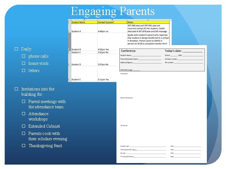 Engaging Parents � Daily: � phone calls � home visits � letters � Invitations Engaging Parents � Daily: � phone calls � home visits � letters � Invitations