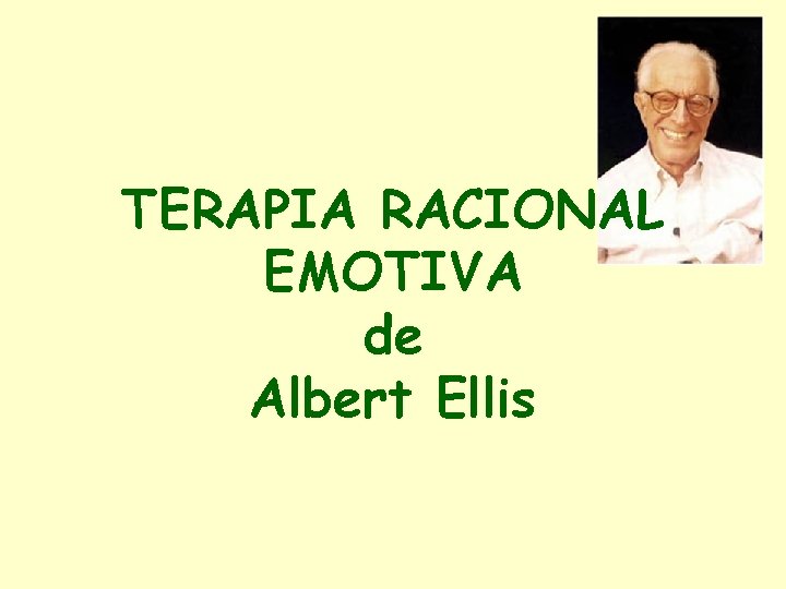TERAPIA RACIONAL EMOTIVA de Albert Ellis 