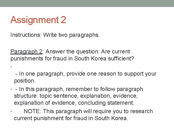 Assignment 2 Instructions: Write two paragraphs. Paragraph 2: Answer the question: Are current punishments