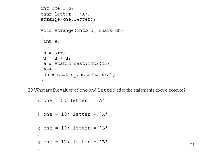 20. What are the values of one and letter after the statements above execute?