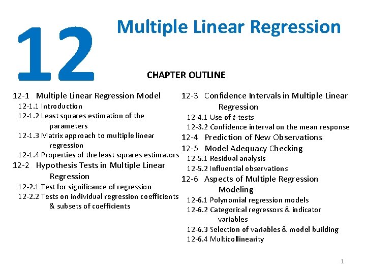 12 Multiple Linear Regression CHAPTER OUTLINE 12 -1 Multiple Linear Regression Model 12 -1.
