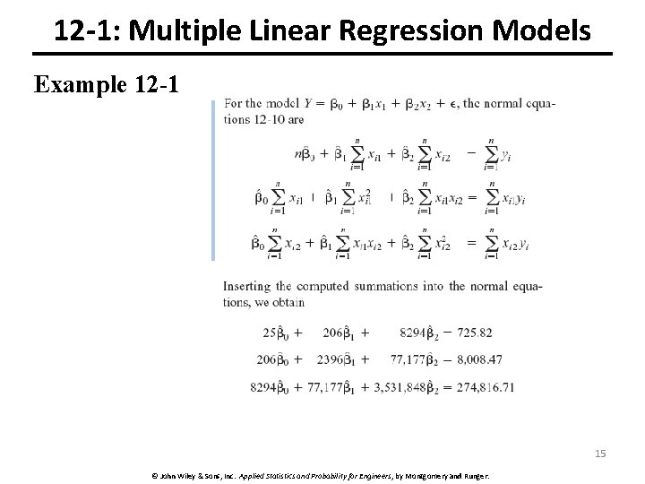 12 -1: Multiple Linear Regression Models Example 12 -1 15 © John Wiley &