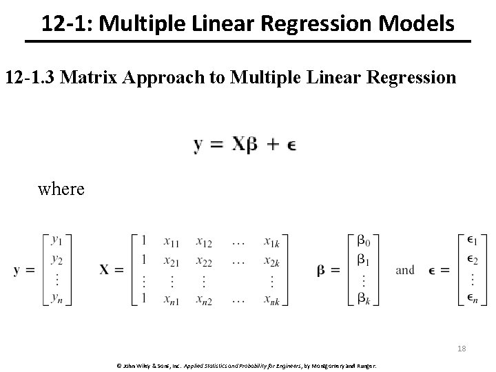 12 -1: Multiple Linear Regression Models 12 -1. 3 Matrix Approach to Multiple Linear
