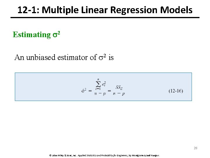 12 -1: Multiple Linear Regression Models Estimating 2 An unbiased estimator of 2 is